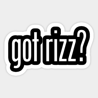 Got Rizz? Sticker